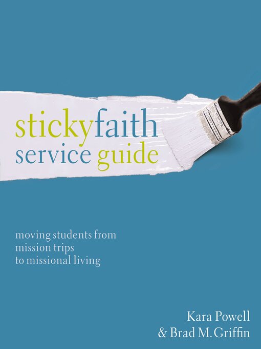 Title details for Sticky Faith Service Guide by Kara Powell - Available